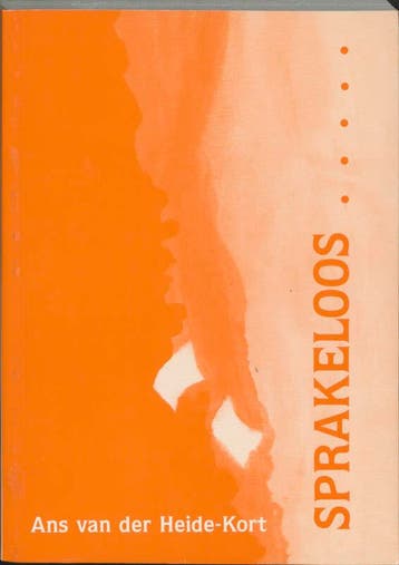 Sprakeloos... - A. van der Heide-Kort 9789050640121, Boeken, Verzenden, Zo goed als nieuw, A. van der Heide-Kort