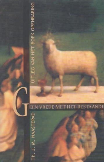 GEEN VREDE MET HET BESTAANDE - NAASTEPAD 9789025951382, Verzenden, Zo goed als nieuw, NAASTEPAD