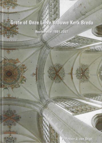 Grote of Onze Lieve Vrouwe Kerk Breda - .. van Stigt, Boeken, Verzenden, Gelezen, .. van Stigt