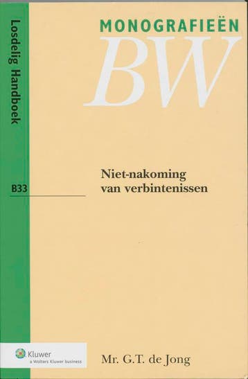 Niet-nakoming van verbintenissen / Monografieen Nieuw BW /, Verzenden, Zo goed als nieuw, G.T. de Jong