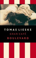 Gran Cafe Boulevard 9789021472980 Tomas Lieske, Verzenden, Zo goed als nieuw, Tomas Lieske