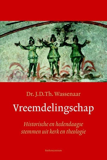 Vreemdelingschap - J.D.Th. Wassenaar 9789023928317, Boeken, Verzenden, Zo goed als nieuw, J.D.Th. Wassenaar