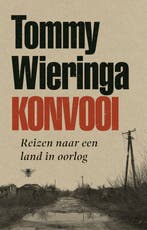 Konvooi -   Tommy Wieringa -    9789403133850, Boeken, Tommy Wieringa, Nieuw, Ophalen of Verzenden, Nederland