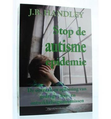 Stop de autisme-epidemie - J.B. Handley 9789492665416, Verzenden, Gelezen, J.B. Handley