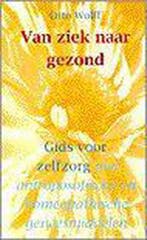 Van ziek naar gezond 9789060383643 O. Wolff, Boeken, Verzenden, Gelezen, O. Wolff