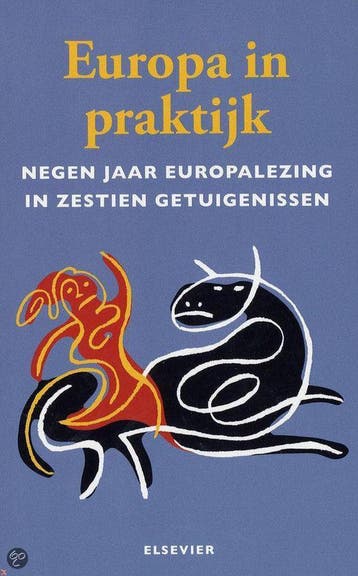 Europa in de praktijk - . 9789068827385, Boeken, Verzenden, Zo goed als nieuw, .