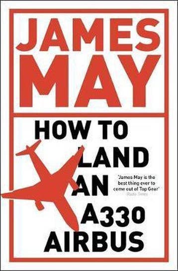 How To Land An A330 Airbus - James May 9780340994580, Verzenden, Gelezen, James May