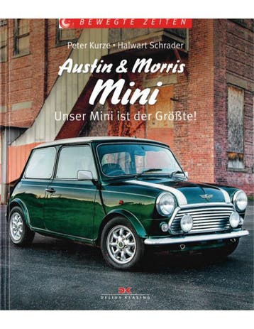 BEWEGTE ZEITEN: AUSTIN & MORRIS MINI, UNSER MINI IST DER, Nieuw, Author