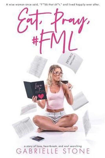 Eat, Pray, #FML - Gabrielle Stone 9781733963701, Verzenden, Zo goed als nieuw, Gabrielle Stone