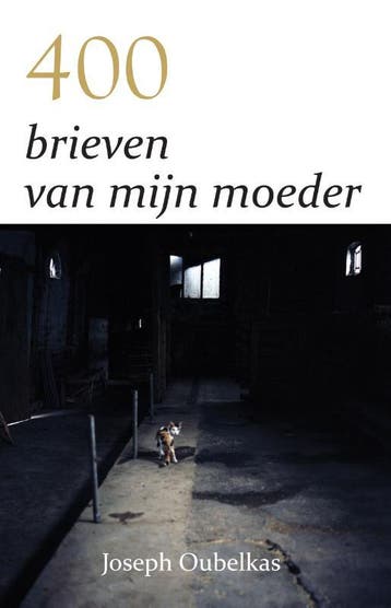 400 brieven van mijn moeder 9789077607978 Joseph Oubelkas, Verzenden, Gelezen, Joseph Oubelkas