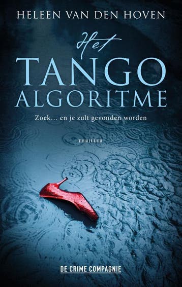Het tango algoritme / Crème de la crime - Heleen van den, Verzenden, Gelezen, Heleen van den Hoven