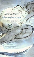 Allesverpletterende 9789028221024 Nicolien Mizee, Boeken, Ophalen of Verzenden, Nieuw, Nicolien Mizee