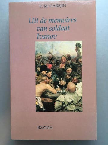 Uit de memoires van soldaat Ivanov - Garsjin 9789062913312, Boeken, Verzenden, Zo goed als nieuw, Garsjin