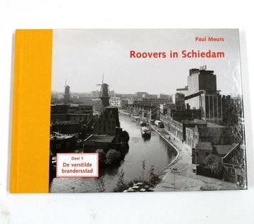 Roovers in Schiedam - Deel 1 De verstilde brandersstad, Verzenden, Zo goed als nieuw, P. Meurs