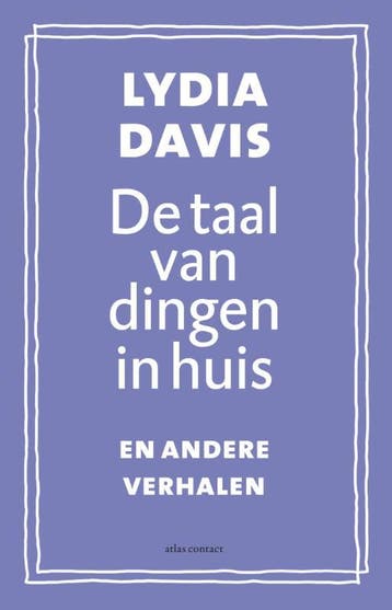 De taal van dingen in huis en andere verhalen - Lydia Davis, Boeken, Verzenden, Gelezen, Lydia Davis