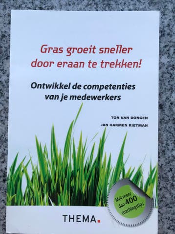 Gras groeit sneller door eraan te trekken!, Gelezen, Personeel en Organisatie, Verzenden, Ton van Dongen en Jan Harmen Rietman