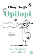 Opilopi / Opilopi / 1 9789460683565 Clinty Thuijls, Verzenden, Zo goed als nieuw, Clinty Thuijls