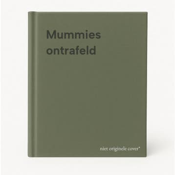 Mummies ontrafeld 9789025775391, Verzenden, Gelezen