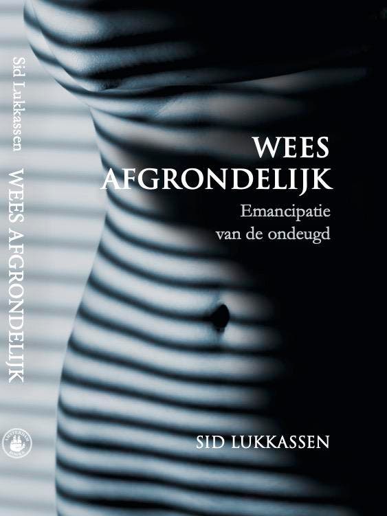Wees afgrondelijk 9789083229225 Sid Lukkassen, Boeken, Overige Boeken, Gelezen, Verzenden
