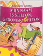 Mijn naam is Stilton, Geronimo Stilton / Geronimo Stilton, Boeken, Verzenden, Zo goed als nieuw, Geronimo Stilton