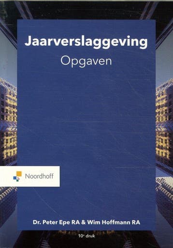 9789001079000 Jaarverslaggeving opgaven | Tweedehands, Boeken, Verzenden, Zo goed als nieuw, Peter Epe