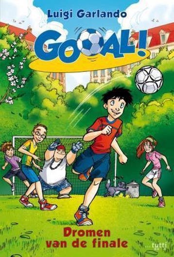 Dromen van de finale / Gooal! / 4 - Luigi Garlando, Verzenden, Zo goed als nieuw, Luigi Garlando