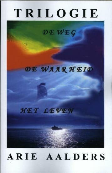 De weg - de waarheid - het leven trilogie - Arie Aalders, Verzenden, Zo goed als nieuw, Arie Aalders