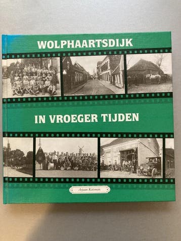 Wolphaartsdijk in vroeger tijden - Katsman, Verzenden, Gelezen