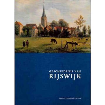 Geschiedenis van Rijswijk 9789072520142, Verzenden, Gelezen