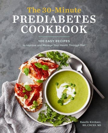 9781647393243 The 30-Minute Prediabetes Cookbook: 100 Eas..., Boeken, Verzenden, Nieuw, Ranelle Kirchner