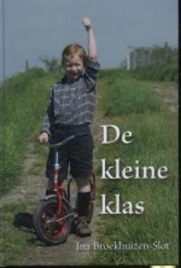 KLEINE KLAS - I. BROEKHUIZEN-SLOT 9789064554605, Verzenden, Gelezen, I. BROEKHUIZEN-SLOT