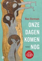 Onze Dagen Komen Nog | Bas Steman, Boeken, Ophalen of Verzenden, Nieuw, Bas Steman