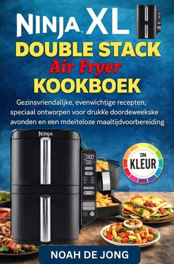 9789403860916 Ninja Double Stack Air Fryer kookboek, Verzenden, Nieuw, Noah De JONG