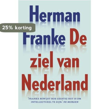 De ziel van Nederland - Herman Franke 9789057595431, Verzenden, Zo goed als nieuw, Herman Franke