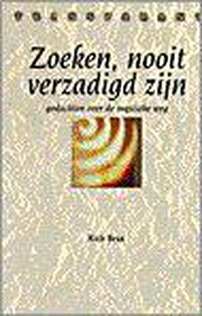 Zoeken nooit verzadigd zijn 9789024285709 BRAS, Boeken, Godsdienst en Theologie, Gelezen, Verzenden