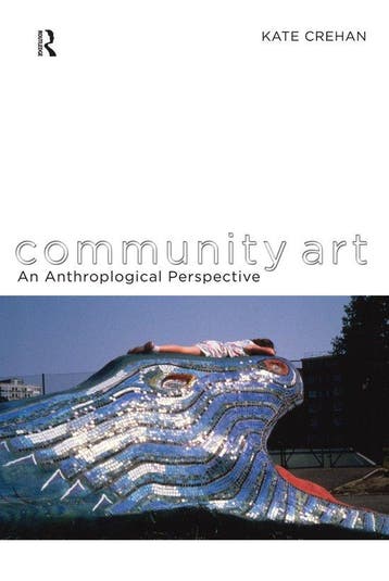 Community Art - Kate Crehan 9781847888334, Boeken, Verzenden, Gelezen, Kate Crehan