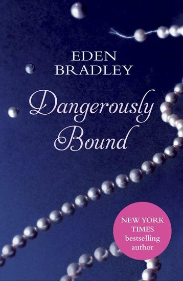 Dangerously Bound - Eden Bradley 9780352347879, Verzenden, Gelezen, Eden Bradley