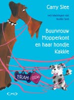 Buurvrouw Mopperkont en haar hondje Kakkie 9789049923884, Verzenden, Gelezen, Carry Slee