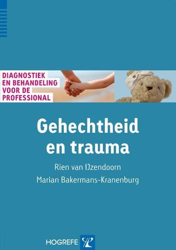 Diagnostiek en behandeling voor de professional Gehechtheid, Verzenden, Gelezen, Rien van IJzendoorn