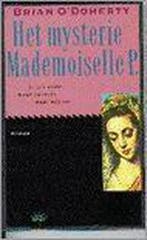 MYSTERIE MADEMOISELLE P. (HET) 9789069740799 Brian Odoherty, Verzenden, Gelezen, Brian Odoherty