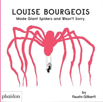 Louise Bourgeois Made Giant Spiders And WasnT Sorry., Ophalen of Verzenden, Nieuw, Fausto Gilberti