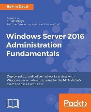 9781788626569 Windows Server 2016 Administration Fundamen..., Verzenden, Zo goed als nieuw, Bekim Dauti