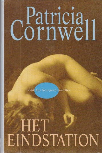 Het eindstation | Patricia Daniels Cornwell - Cornwell, Boeken, Verzenden, Gelezen