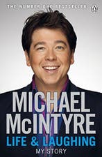 Life and Laughing : My Story;Life and Laughing : My, Verzenden, Gelezen, Michael Mcintyre