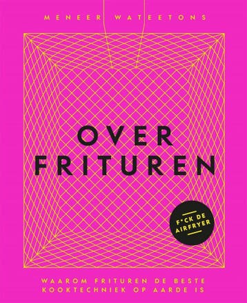 Over frituren - Meneer Wateetons 9789464041729, Verzenden, Zo goed als nieuw, Meneer Wateetons