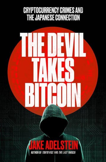 9781917189248 The Devil Takes Bitcoin | Tweedehands, Verzenden, Zo goed als nieuw, Jake Adelstein