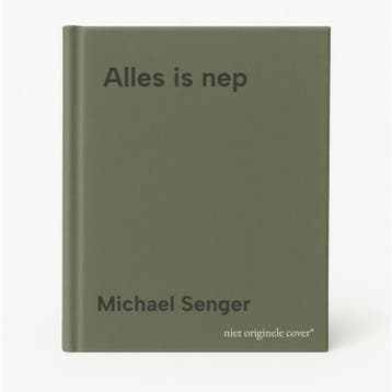 Alles is nep - Michael Senger 9789493262140, Verzenden, Zo goed als nieuw, Michael Senger