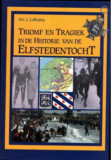 Triomf tragiek in hist. elfstedentocht - Lolkama, Verzenden, Zo goed als nieuw, Lolkama