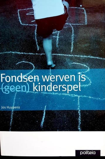 Fondsen werven is (geen) kinderspel - J. Huypens, Verzenden, Gelezen, J. Huypens