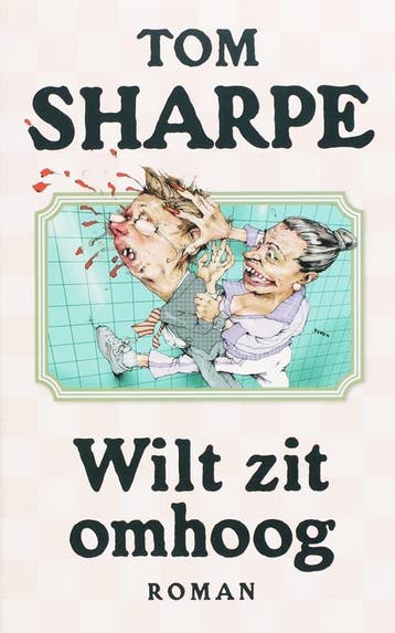 Wilt zit omhoog - T. Sharpe 9789061697527, Boeken, Verzenden, Zo goed als nieuw, T. Sharpe